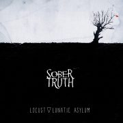 Locust Lunatic Asylum CD new Album sober truth